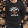 Aint No Laws When You Are Drinking With Claus Funny Sweatshirt Gifts for Him