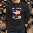 Back To Back World War Champs Usa Sweatshirt Gifts for Him