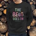 The Beat Goes On Heartbeat Rehab After Surgery Cool Gift Sweatshirt Gifts for Him