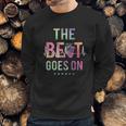 The Beat Goes On Sweatshirt Gifts for Him