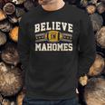 Believe In Mahomes Football Fan Sweatshirt Gifts for Him