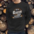 Best Gift For Gavin Gavin Sweatshirt Gifts for Him