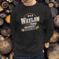 Best Gift For Waylon Sweatshirt Gifts for Him