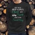 The Best Jeep Girls Are Sweatshirt Gifts for Him