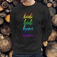 Bidi Bidi Bom Bom Sweatshirt Gifts for Him