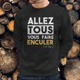 Bigard Allez Tous Vous Faire Sweatshirt Gifts for Him