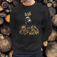 Biggie Smalls Notorious And If Ya Dont Know Now Ya Know Shirt Sweatshirt Gifts for Him