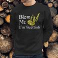 Blow Me Im Scottish Funny Scottish Pun Bagpipes Sweatshirt Gifts for Him