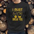 I Must Break You Drago Boxing Movie Sweatshirt Gifts for Him