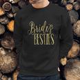 Bridesmaid Brides Besties Wedding Sweatshirt Gifts for Him