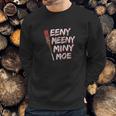 Brisco Brands Eeny Meeny Miny Moe Sweatshirt Gifts for Him