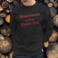 Broadsword Calling Danny Boy Sweatshirt Gifts for Him