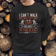 I Can’T Walk On Two Feet But I Can Balance On Thin Blades Sweatshirt Gifts for Him