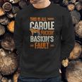 This Is Carole Baskin Fault Tiger Sweatshirt Gifts for Him