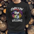 Chillin With My Villains Horror Movie Funny Sweatshirt Gifts for Him