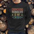 Crunching Numbers Is My Cardio Funny Accounting Vintage Sweatshirt Gifts for Him