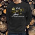 Daughtry Shirts - Its A Daughtry Thing You Wouldnt Understand Name Shirts Sweatshirt Gifts for Him