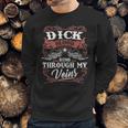 Dick Blood Runs Through My Veins Sweatshirt Gifts for Him