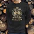 I Dont Need Therapy I Just Need To Listen To Hank Snow Tshirt Sweatshirt Gifts for Him