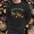 Dont Be A Pecker Funny Pet Sweatshirt Gifts for Him