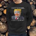 Elect A Clown Expect A Circus Retro Sweatshirt Gifts for Him