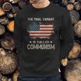 The Final Variant Is Called Communism Sweatshirt Gifts for Him