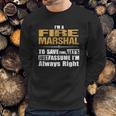 Fire Marshal Sweatshirt Gifts for Him