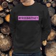 Free Britney Meme Movement Sweatshirt Gifts for Him