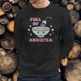 Full Of Anxietea Kawaii Pastel Goth Full Of Anxiety Tea Sweatshirt Gifts for Him