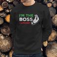 Funny Im The Boss Italian Nonna Nonno Capiche Humor Gift Sweatshirt Gifts for Him