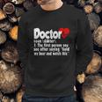 Funny Doctor Medical Med Student Sweatshirt Gifts for Him