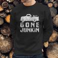 Funny Junker Gone Junkin Thrifting Sweatshirt Gifts for Him