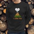 Funny Quote I Lava You Cute Art Sweatshirt Gifts for Him