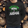 Gift For Retiring Judges Retirement Gift Idea T-Shirt Sweatshirt Gifts for Him