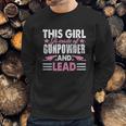 This Girl Is Made Of Gunpowder And Lead Sweatshirt Gifts for Him