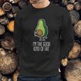 I Am The Good Kind Of Fat Funny Vegan Avocado Sweatshirt Gifts for Him