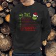 Grinch My Day Wallow In Self Pity Stare Into The Abyss Sweatshirt Gifts for Him