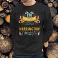 Im Harrington Doing Harrington Things Harrington Shirt For Harrington Sweatshirt Gifts for Him