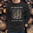 Hey Snowflake You Are Not Special Enjoyable Gift 2022 Sweatshirt Gifts for Him