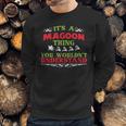 Its A Magoon Thing You Wouldnt Understand Sweatshirt Gifts for Him