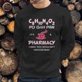 Its A Pharmacy Thing Pharm Tech Caffeine Sweatshirt Gifts for Him