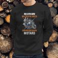 Je Nai Pas Ma Propre Moto Mais Jai Mon Propre Motard Shirt Sweatshirt Gifts for Him