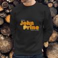 I Am In A John Prine State Of Mind Sweatshirt Gifts for Him