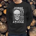 Jonas Name Gift Jonas Ive Only Met About 3 Or 4 People Sweatshirt Gifts for Him