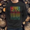 Juneteenth Scratch Never Apologize For Your Blackness Sweatshirt Gifts for Him