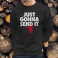 Just Gonna Send It - Motocross T-Shirt - Dirt Bike Gift Sweatshirt Gifts for Him