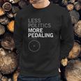 Less Politics More Pedaling Keep It Wheel Sweatshirt Gifts for Him