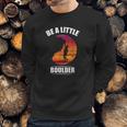 Be A Little Boulder Rock Climber Or Boulderer Sweatshirt Gifts for Him