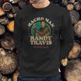 Macho Man Randy Travis Sweatshirt Gifts for Him