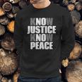 No Justice No Peace T-Shirts Sweatshirt Gifts for Him